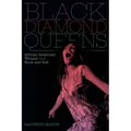 Black Diamond Queens: African American Women and Rock and Roll