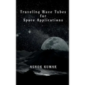 Traveling Wave Tubes for Space Applications