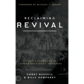 Reclaiming Revival: Calling a Generation to Contend for Historic Awakening