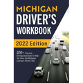 Michigan Driver's Workbook: 320+ Practice Driving Questions to Help You Pass the Michigan Learner's Permit Test