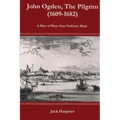 John Ogden, the Pilgrim (1609-1682) - A Man of More Than Ordinary Mark