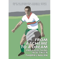 From a Scheme to a Dream and Everything in Between: The Early Memoirs of Thomas Nolan