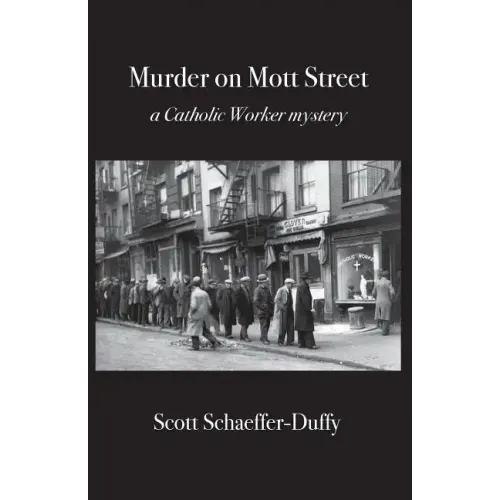 Murder on Mott Street: a Catholic Worker mystery