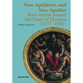 New Apelleses, and New Apollos: Poet-Artists Around the Court of Florence (1537-1587)
