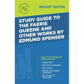 Study Guide to The Faerie Queene and Other Works by Edmund Spenser