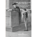 The Men Who Drew for Boys (and Girls): 101 Forgotten Illustrators of Children's Books 1844 - 1970