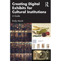 Creating Digital Exhibits for Cultural Institutions: A Guide