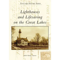 Lighthouses and Lifesaving on the Great Lakes
