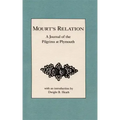 Mourt's Relation: A Journal of the Pilgrims at Plymouth