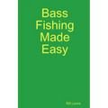 Bass Fishing Made Easy
