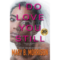 I Do Love You Still