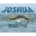 Joshua and the Biggest Fish