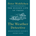 The Weather Detective: Rediscovering Nature's Secret Signs