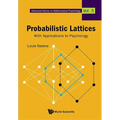 Probabilistic Lattices: With Applications to Psychology