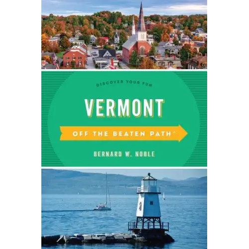 Vermont Off the Beaten Path(R): Discover Your Fun