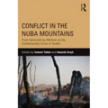 Conflict in the Nuba Mountains: From Genocide-by-Attrition to the Contemporary Crisis in Sudan