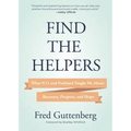Find the Helpers: What 9/11 and Parkland Taught Me about Recovery, Purpose, and Hope (School Safety, Grief Recovery)
