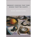 Nobody Checks the Time When They're Happy