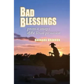 Bad Blessings: Poems & Images of the Texan Persuasion