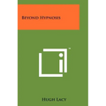 Beyond Hypnosis