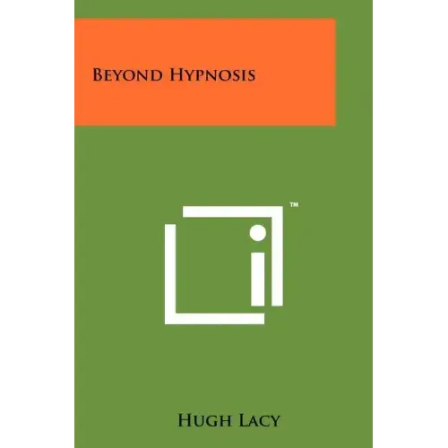 Beyond Hypnosis