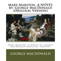 Mary Marston. A NOVEL by: George MacDonald (Original Version)
