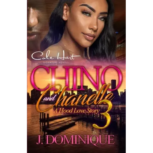 Chino And Chanelle 3: A Hood Love Story: The Finale