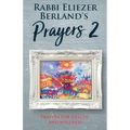 Rabbi Eliezer Berland's Prayers 2: Prayers for Health and Wellness