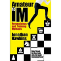 Amateur to IM: Proven Ideas and Training Methods