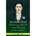 Swann's Way: Remembrance of Things Past, or In Search of Lost Time (Volume One)