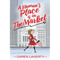 A Woman's Place is in The Market