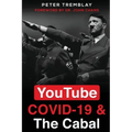 YouTube, COVID-19 & The Cabal