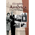 Escaping to America: A Post War Refugee Story