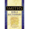 Smith's Bible Dictionary: More Than 6,000 Detailed Definitions, Articles, and Illustrations
