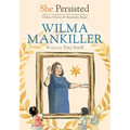 She Persisted: Wilma Mankiller