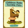Children Make Terrible Pets