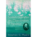 Scottish Federalism and Covenantalism in Transition: The Theology of Ebenezer Erskine