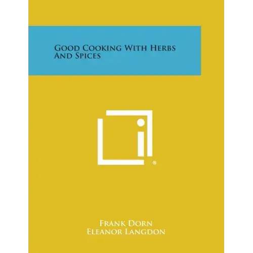 Good Cooking with Herbs and Spices