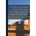 The Royal Manor of Hitchin and Its Lords, Harold and the Balliols