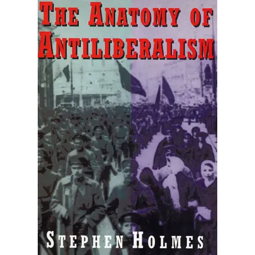 The Anatomy of Antiliberalism
