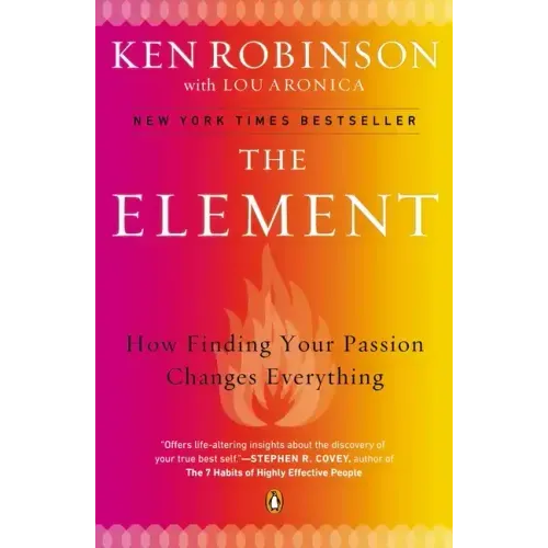 The Element: How Finding Your Passion Changes Everything