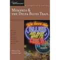Explorer's Guide Memphis & the Delta Blues Trail: A Great Destination