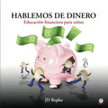 Hablemos de dinero: Educación financiera para niños
