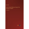 Ancient Poems, Ballads, and Songs of the Peasantry of England: in large print
