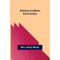 Johnny Ludlow, First Series