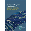 Industrial Polymer Applications: Essential Chemistry and Technology