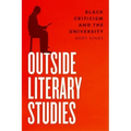 Outside Literary Studies: Black Criticism and the University