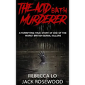 The Acid Bath Murderer: A Terrifying True Story of one of the Worst British Serial Killers