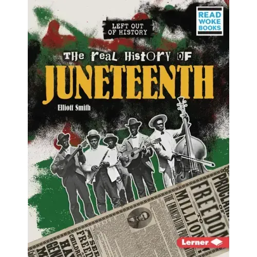 The Real History of Juneteenth