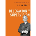 Delegación Y Supervisión